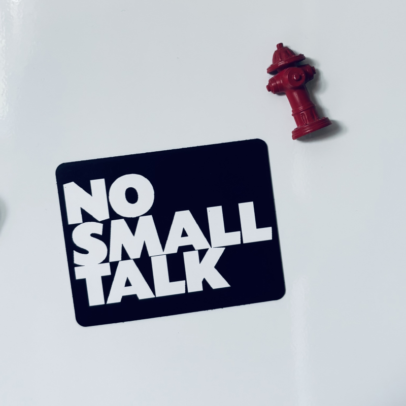 Magnet „NO SMALL TALK“ | Kühlschrankmagnet | 90x70 mm | Statement Spruch Magnet | Geschenkidee | Büro Deko